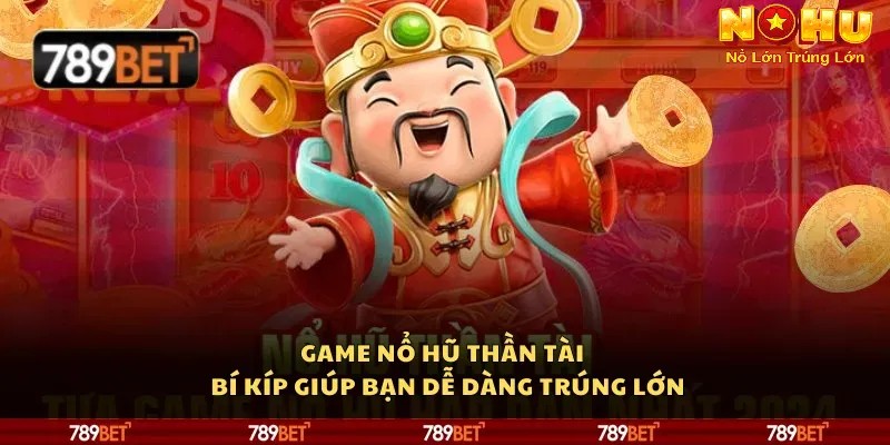 Khám phá 789BET – Thế giới giải trí đẳng cấp cho bet thủ Nohu Nhận định về no hu 789bet